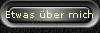 Etwas uber mich
